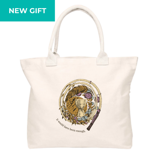 It Would've Been Enough Tote