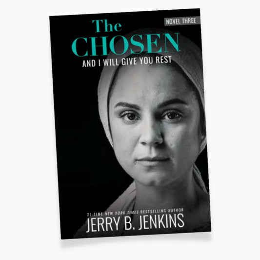 The Chosen: And I Will Give You Rest: A Novel Based on Season 3 of the Critically Acclaimed Tv Series (#03 in The Chosen Series)