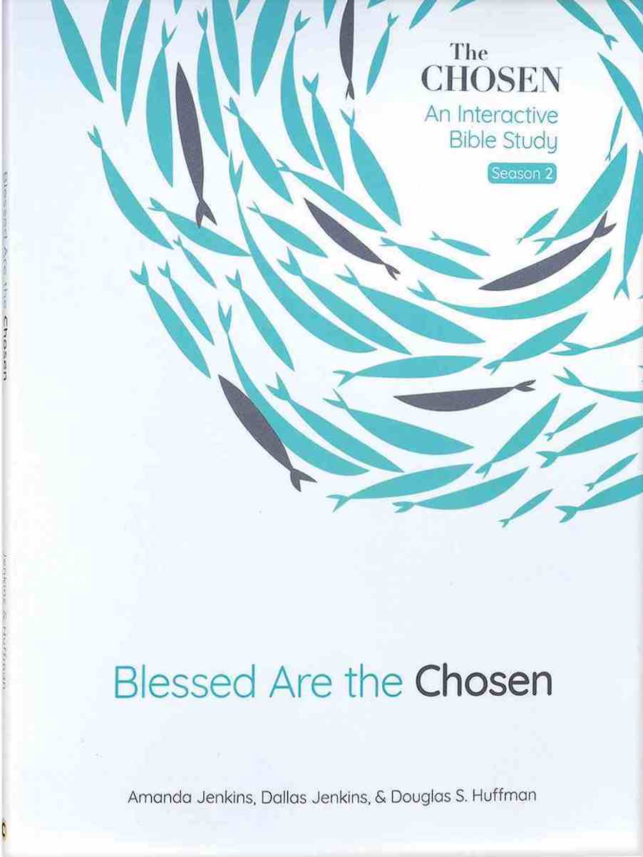 Blessed Are the Chosen : An Interactive Bible Study (Season 2) Paperback
