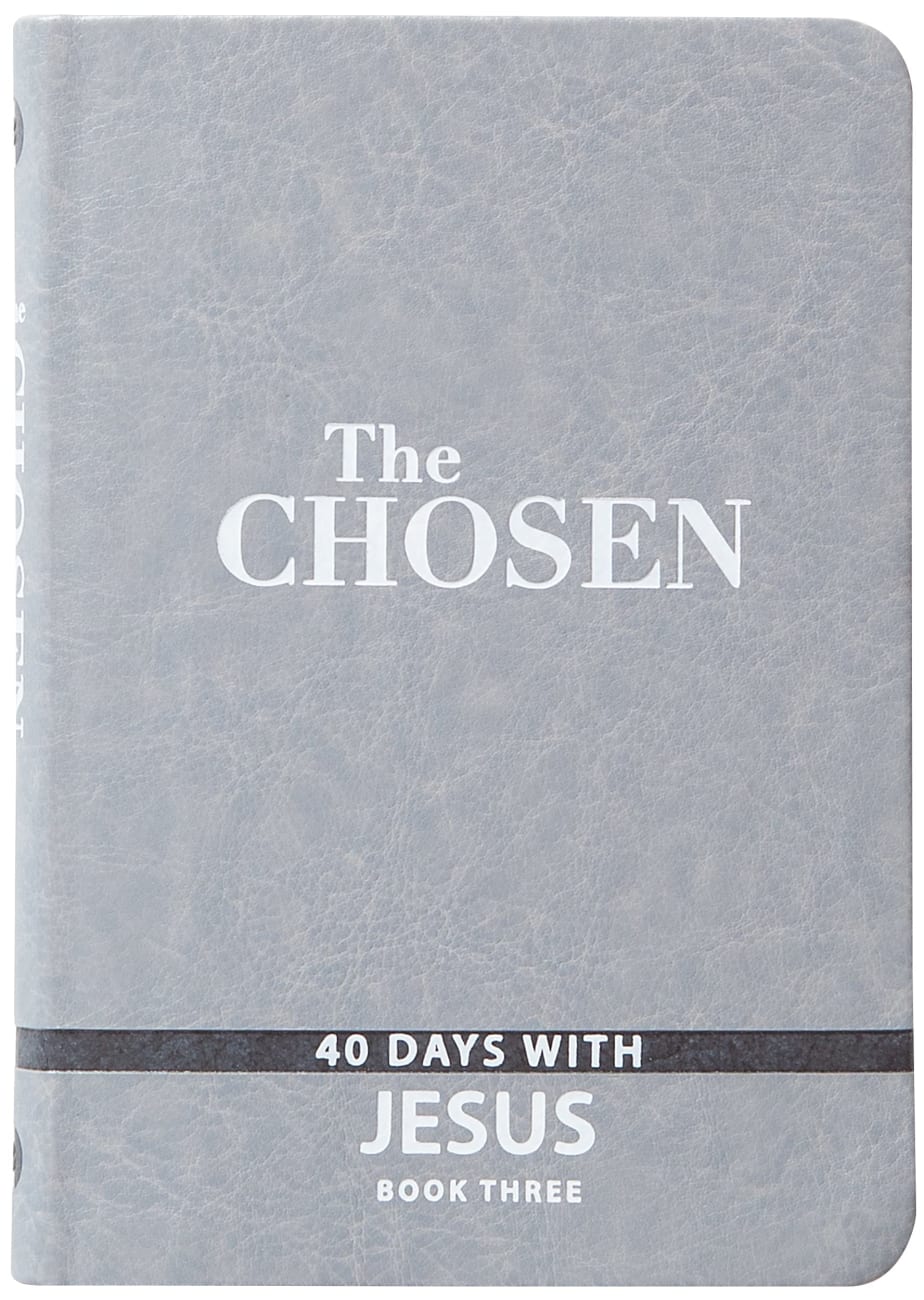 The Chosen: 40 Days With Jesus (Book 3) (Imitation Leather)